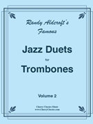 Famous Jazz Duets v. 2 Trombone Duet by Aldcroft Randy - Aldcroft Randy - for Trombone Duet