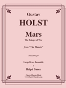 Mars the Bringer of War from the Planets for Brass Ensemble Timp & Perc. by Holst Gustav - Sauer Ralph - for 16 Brass w/ Percussion