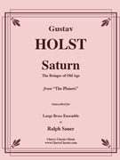 Saturn The Bringer of Old Age from the Planets for Brass Ensemble Timpani & Bells by Holst Gustav - Sauer Ralph - for 16 Brass w/ Percussion