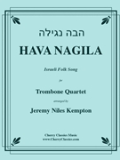 Hava Nagila Israeli Folk Song for Trombone Quartet by Traditional - Kempton Jeremy Niles - for Trombone Quartet