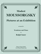 Pictures At An Exhibition for Trombone and Piano by Mussorgsky Modest - Sauer Ralph - for Trombone and Piano