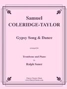 Gypsy Song and Dance for Trombone and Piano by Coleridge-Taylor Samuel - Sauer Ralph - for Trombone and Piano