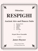 Ancient Airs and Dances Suite No. 1 for 10-part Brass Ensemble by Respighi Ottorino - Haynor James - for 10 Brass
