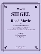 Road Movie for 16-part Trombone Ensemble by Siegel Wayne - Siegel Wayne - for 16 Trombones