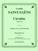 Cavatine for Trombone & Wind Ensemble by Saint-Saens Camille - Coy Benjamin - for Solo Trombone and Wind Ensemble