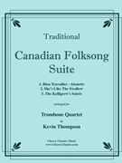 Canadian Folksong Suite for Trombone Quartet by Traditional - Thompson Kevin - for Trombone Quartet