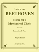 Music for a Mechanical Clock for Euphonium & Piano by Beethoven Ludwig van - Sauer Ralph - for Euphonium and Piano