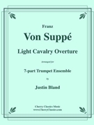 Light Cavalry Overture for 7-part Trumpet Ensemble by Suppe Franz von - Bland Justin - for Trumpet Septet