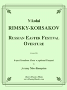 Russian Easter Festival Overture for 8-part Trombone Choir w. opt. Timpani by Rimsky-Korsakov Nikolai - Kempton Jeremy Niles - for Trombone Octet w. Timpani