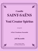 Veni Spiritus Creator for 4-part Trombone Ensemble by Saint-Saens Camille - Reynolds Jeff - for 4 Trombones
