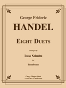 Eight Duets for Trombones by Handel George Frideric - Schultz Russ - for Trombone Duet