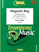 Magnetic Rag by Joplin Scott - Mortimer John Glenesk - for Trombone and String Orchestra (Trombone and String Orchestra)