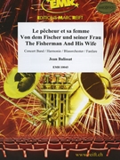 Le pecheur et sa femme by Balissat Jean for Concert Band - Blasorchester - Harmonie (Concert Band - Blasorchester - Harmonie)