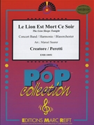 Le Lion Est Mort Ce Soir by Creatore and Peretti and Weiss - Marcel Saurer - for Concert Band - Blasorchester - Harmonie (Concert Band - Blasorchester - Harmonie)