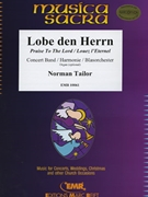Lobe den Herrn by Tailor Norman for Concert Band - Blasorchester - Harmonie (Concert Band - Blasorchester - Harmonie)