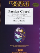 Passion Choral by Hassler Hans Leo - Hardy Schneiders - for Concert Band - Blasorchester - Harmonie (Concert Band - Blasorchester - Harmonie)