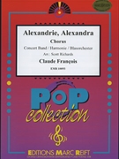 Alexandrie Alexandra by Francois Claude - Scott Richards - for Chorus (Chorus (SATB) and Concert Band)