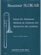 Method for Alto Trombone by Slokar Branimir for Alto Trombone Tutors and Studies (Alto Trombone Tutors and Studies)