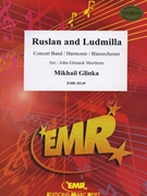 Ruslan And Ludmilla by Glinka Mikhail - Mortimer John Glenesk - for Concert Band - Blasorchester - Harmonie (Concert Band - Blasorchester - Harmonie)