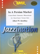 In A Persian Market by Ketelbey Albert W. - Marcel Saurer and Norman Tailor - for Concert Band - Blasorchester - Harmonie (Concert Band - Blasorchester - Harmonie)