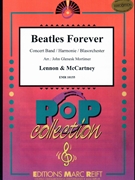 Beatles Forever by - Lennon John and Mccartney Paul John Glenesk Mortimer - Beatles for Concert Band - Blasorchester - Harmonie (Concert Band - Blasorchester - Harmonie)