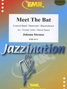 Meet The Bat by Strauss Johann - Norman Tailor and Marcel Saurer - for Concert Band - Blasorchester - Harmonie (Concert Band - Blasorchester - Harmonie)