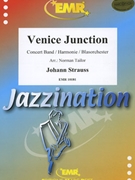 Venice Junction by Strauss Johann - Norman Tailor - for Concert Band - Blasorchester - Harmonie (Concert Band - Blasorchester - Harmonie)