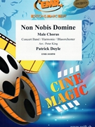 Non Nobis Domine by Doyle Patrick - Peter King - for Concert Band - Blasorchester - Harmonie (Concert Band - Blasorchester - Harmonie (+ Male Chorus))