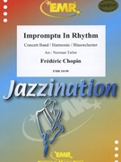 Impromptu In Rhythm by Chopin Frederic - Norman Tailor - for Concert Band - Blasorchester - Harmonie (Concert Band - Blasorchester - Harmonie)