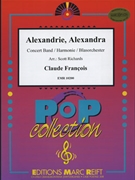 Alexandrie Alexandra by Francois Claude - Scott Richards - for Concert Band - Blasorchester - Harmonie (Concert Band - Blasorchester - Harmonie)