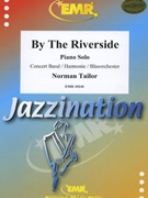By The Riverside by Tailor Norman for Piano and Concert Band (Piano and Concert Band)