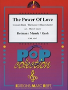 The Power Of Love by Detman and Mende and Rush - Marcel Saurer - for Concert Band - Blasorchester - Harmonie (Concert Band - Blasorchester - Harmonie)