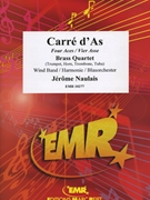 Carre d'As by Naulais Jerome for Concert Band - Blasorchester - Harmonie (Concert Band - Blasorchester - Harmonie (Brass Quartet Solo))