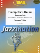 Trumpeter's Dream by Tailor Norman for Trumpet and Concert Band (Trumpet and Concert Band)