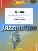 Habana by Tailor Norman - Marcel Saurer - for Concert Band - Blasorchester - Harmonie (Concert Band - Blasorchester - Harmonie)