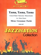 Tzena Tzena Tzena by Miron and Grossman and Parish - Marcel Saurer - for Concert Band - Blasorchester - Harmonie (Concert Band - Blasorchester - Harmonie)