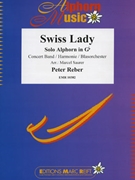 Swiss Lady by Reber Peter - Marcel Saurer - for Alphorn and Concert Band (Alphorn and Concert Band (Alphorn in Gb / Sol bemol))