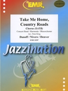 Take Me Home Country Roads by Denver John - Peter King - for Concert Band - Blasorchester - Harmonie (Concert Band - Blasorchester - Harmonie (+ Chorus SATB))
