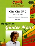 Cha Cha # 2 by Noris Gunter for Chorus (Chorus (SATB) and Concert Band)