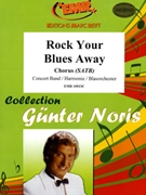 Rock Your Blues Away by Noris Gunter for Chorus (Chorus (SATB) and Concert Band)