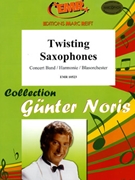 Twisting Saxophones by Noris Gunter for Concert Band - Blasorchester - Harmonie (Concert Band - Blasorchester - Harmonie)