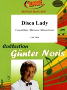Disco Lady by Noris Gunter for Concert Band - Blasorchester - Harmonie (Concert Band - Blasorchester - Harmonie)