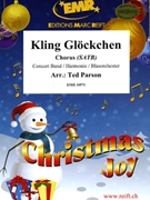 Kling Glockchen by Parson Ted for Chorus (Chorus (SATB) and Concert Band)
