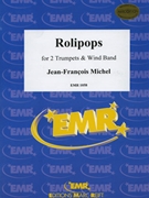 Rolipops by Michel Jean-Francois for Concert Band - Blasorchester - Harmonie (Concert Band - Blasorchester - Harmonie)