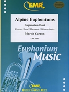 Alpine Euphoniums by Carron Martin for 2 Euphoniums and Concert Band (2 Euphoniums and Concert Band)