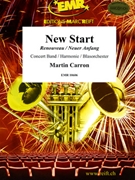 New Start by Carron Martin for Concert Band - Blasorchester - Harmonie (Concert Band - Blasorchester - Harmonie (Marschformat / Petit format / Card Size))