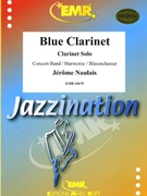 Blue Clarinet by Naulais Jerome for Concert Band - Blasorchester - Harmonie (Concert Band - Blasorchester - Harmonie (Clarinet Solo))