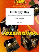 O Happy Day by Parson Ted for Concert Band - Blasorchester - Harmonie (Concert Band - Blasorchester - Harmonie)