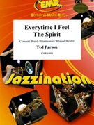 Everytime I Feel The Spirit by Parson Ted for Concert Band - Blasorchester - Harmonie (Concert Band - Blasorchester - Harmonie)