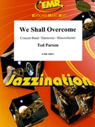 We Shall Overcome by Parson Ted for Concert Band - Blasorchester - Harmonie (Concert Band - Blasorchester - Harmonie)